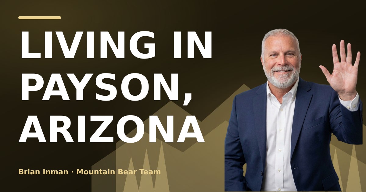 Living in Payson, Arizona: Water, Roads, Fire District and What Buyers Should Know